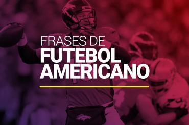 45 Frases de Futebol Americano: motivação e superação