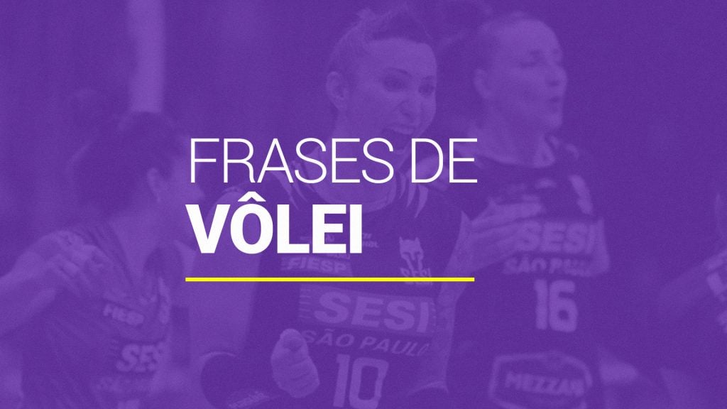 Veja 35 Frases de Vôlei famosas de jogadores e técnicos
