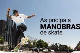 As 46 principais manobras de skate [2023]: como fazer (com vídeos)