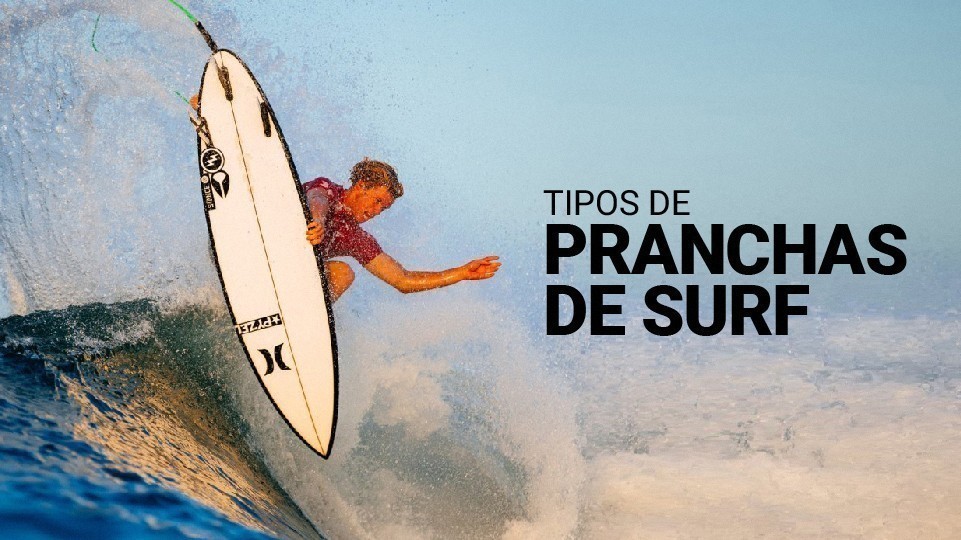 Tipos de pranchas de surf saiba como fazer a escolha certa Tipos de pranchas de surf saiba como fazer a escolha certa