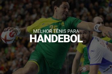 Os 4 melhores tênis para jogar handebol e como escolher o ideal