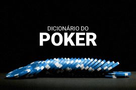 Dicionário do Poker [2023]: os termos e expressões do jogo