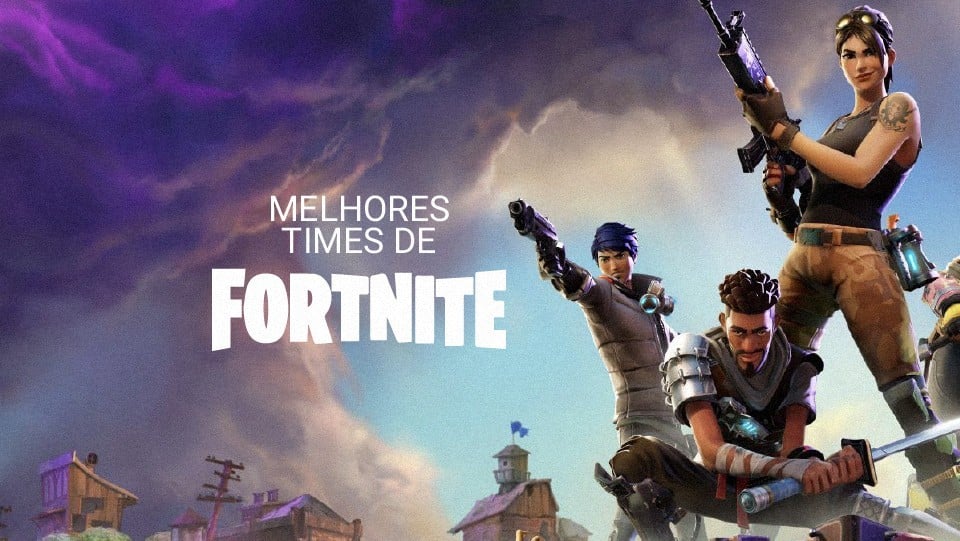 Quais são os times de Fortnite?