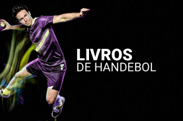 Conheça os 9 melhores livros de handebol (com resumos)