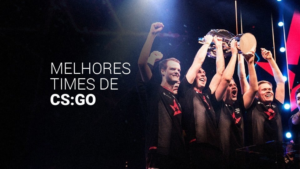 Melhores times de CS:GO: conheça o top 10 da atualidade