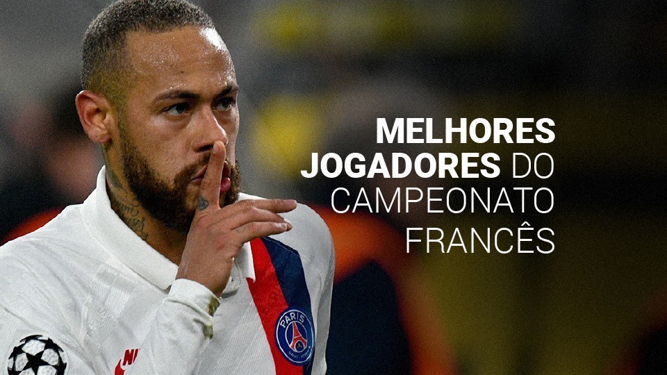 Melhores jogadores do Campeonato Francês: veja o top 10