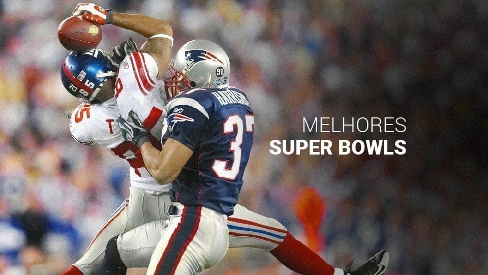 Os 13 melhores Super Bowls da história! Relembre com vídeos