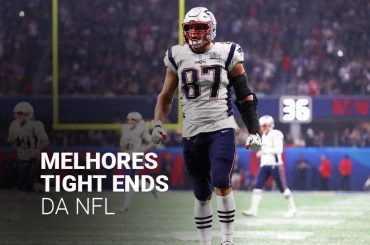 Os 5 melhores tight ends da NFL na história e na atualidade