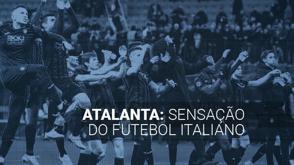 Como joga e como foi montada a Atalanta, a sensação da Europa