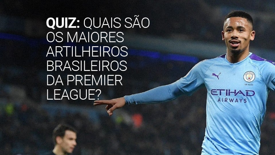 Quiz: 10 maiores artilheiros brasileiros da Premier League