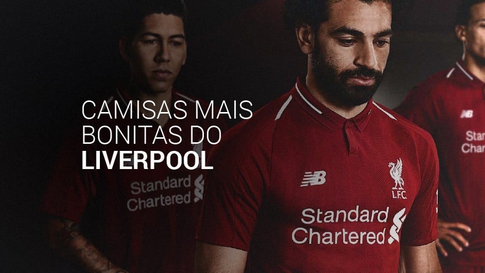 Camisas mais bonitas do Liverpool: veja o top 10 da história