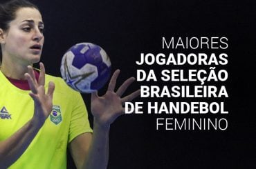 Top 10 maiores jogadoras da seleção brasileira de handebol