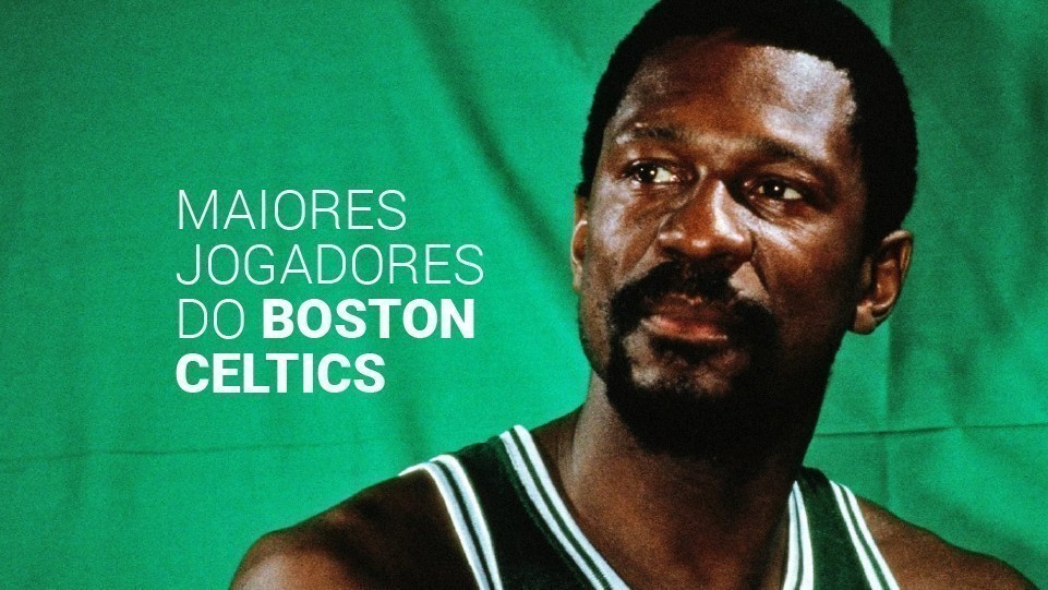 Maiores jogadores do Boston Celtics: top 10 da história