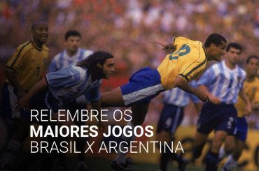 Brasil x Argentina: maiores jogos e histórico de confrontos