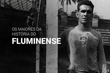 Os 10 melhores jogadores da história do Fluminense