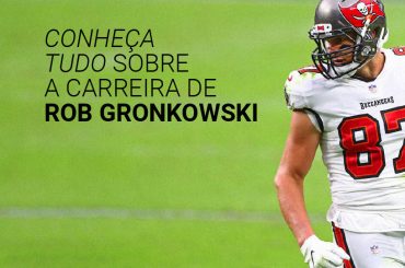 Rob Gronkowski: história, títulos, recordes e curiosidades