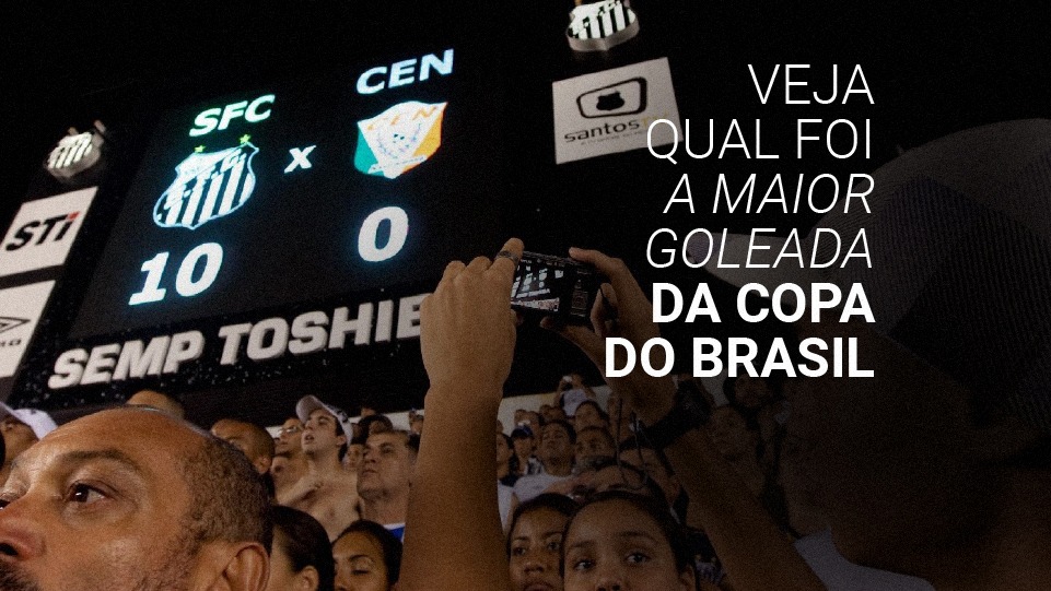 Saiba qual foi a maior goleada da Copa do Brasil na história