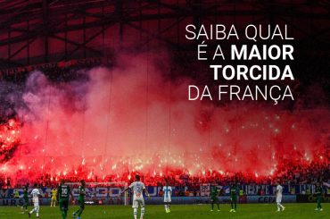 As 10 maiores torcidas da França