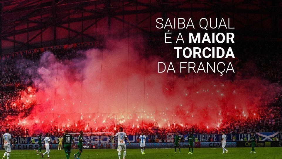 As 10 maiores torcidas da França