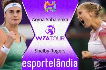 Aryna Sabalenka x Shelby Rogers – Palpite e prognóstico – 11/06