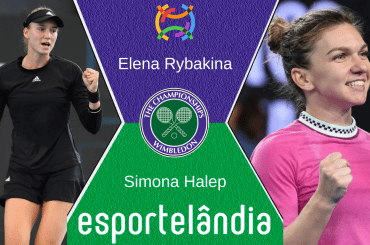Elena Rybakina x Simona Halep – Palpite e prognóstico – 07/07