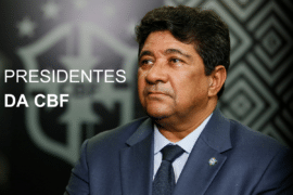 Presidentes da CBF: confira todos os comandantes da entidade