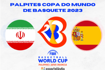 Copa do Mundo de Basquete 2023: Irã x Espanha – Dica, palpite e prognóstico – 30/08