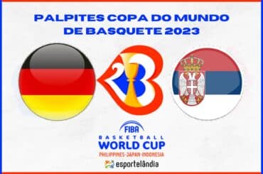 Copa do Mundo de Basquete 2023: Alemanha x Sérvia – Dica, palpite e prognóstico – 10/09