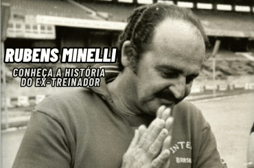 Técnico Rubens Minelli: história, títulos, legado no futebol e morte
