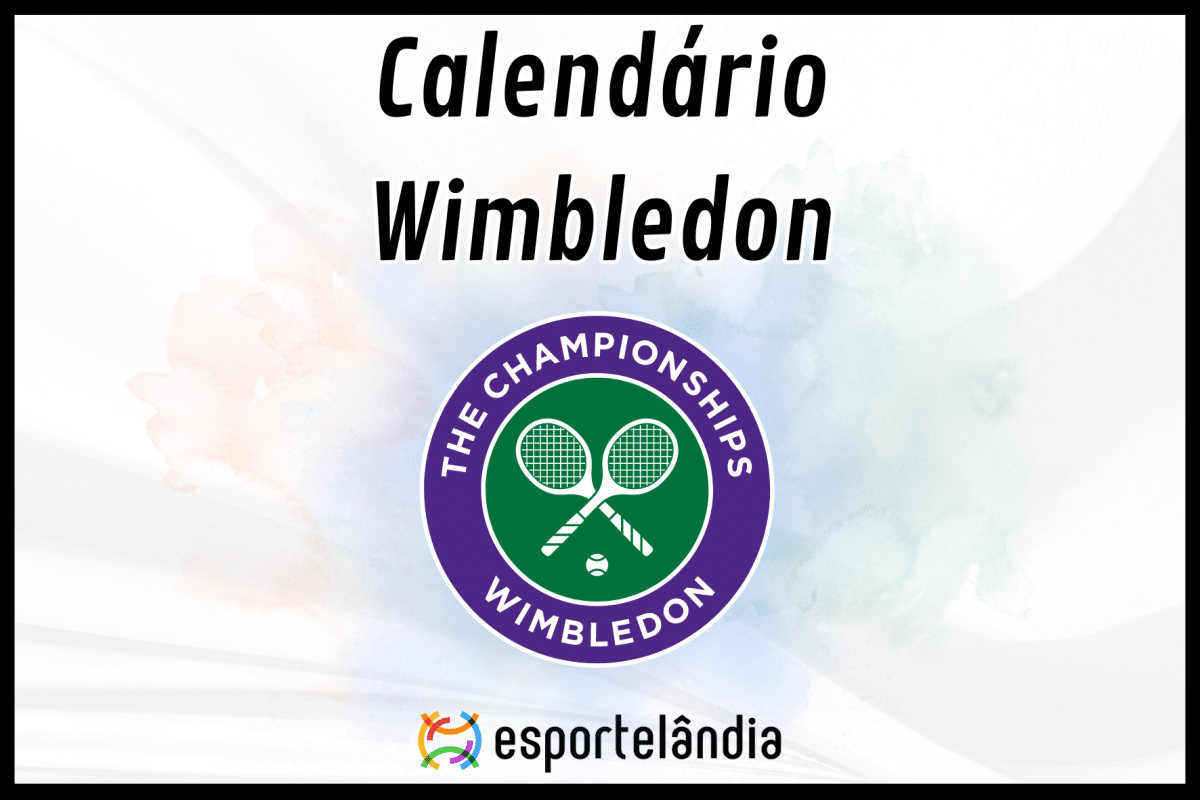 Calendário de Wimbledon 2024 confira programação completa